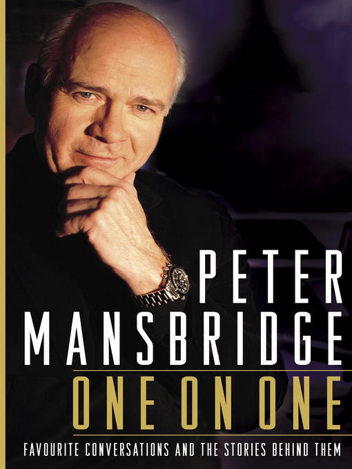 Title details for Peter Mansbridge One on One by Peter Mansbridge - Available